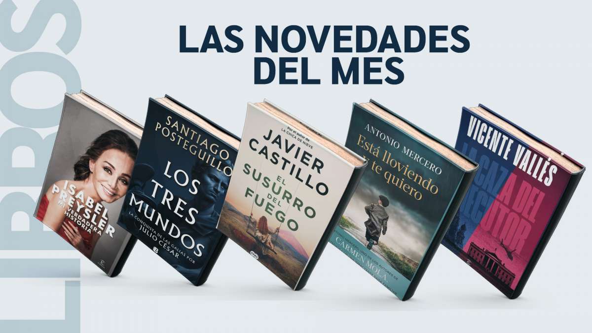 Los libros más esperados de octubre: de Javier Castillo y Santiago Posteguillo a Isabel Preysler y Vicente Vallés